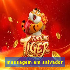 massagem em salvador